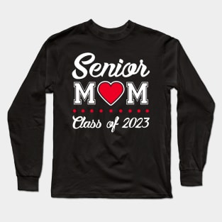 Senior 2023. Class of 2023 Graduate. Long Sleeve T-Shirt